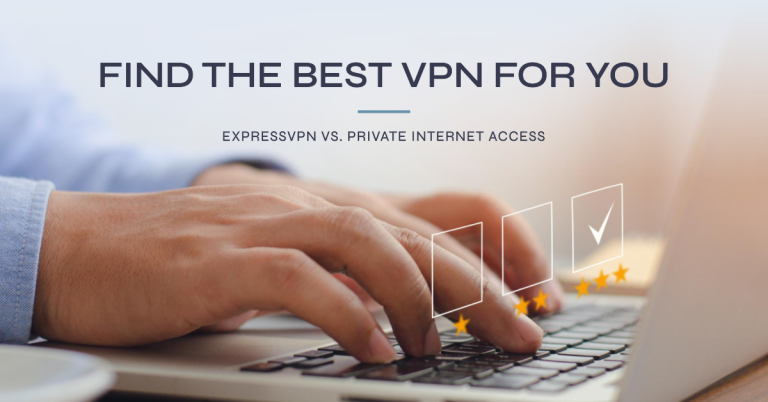 ExpressVPN vs. Private Internet Access: 挑選最佳VPN